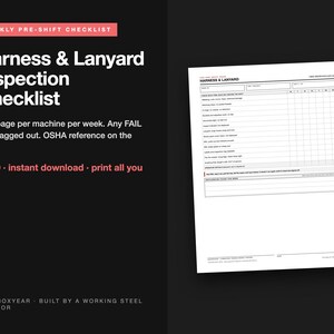 May include: A white paper document titled Harness & Lanyard Inspection Checklist with a grid for weekly safety checks. The form includes sections for machine identification, date, and specific inspection criteria for equipment integrity and safety.