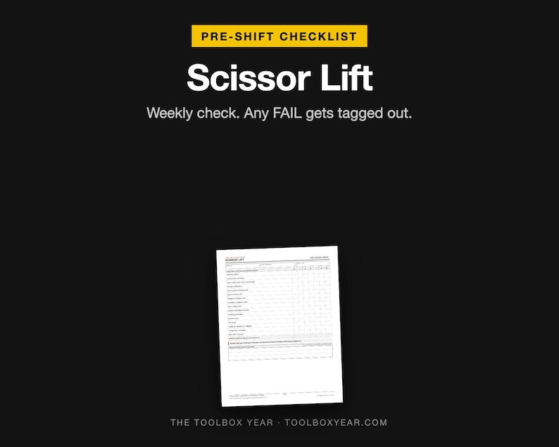 May include: A white paper pre-shift checklist for a scissor lift with a black background. The text reads: PRE-SHIFT CHECKLIST, Scissor Lift, Weekly check. Any FAIL gets tagged out. The document includes a grid for inspection items and status.