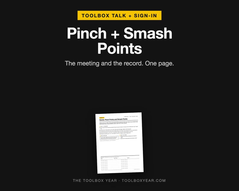 Op de afbeelding: Een wit document getiteld Toolbox Talk + Sign-In: Pinch + Smash Points, met inhoud voor een veiligheidsvergadering en een presentielijst. De tekst luidt: The meeting and the record. One page. Het document staat op een zwarte achtergrond.