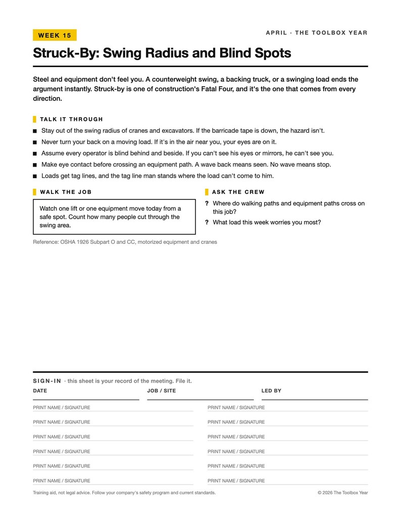 May include: A white safety training document titled Week 15 April The Toolbox Year Struck-By: Swing Radius and Blind Spots. It includes safety guidelines, a Walk the Job section, an Ask the Crew section, and a sign-in sheet for date, job site, and signatures.