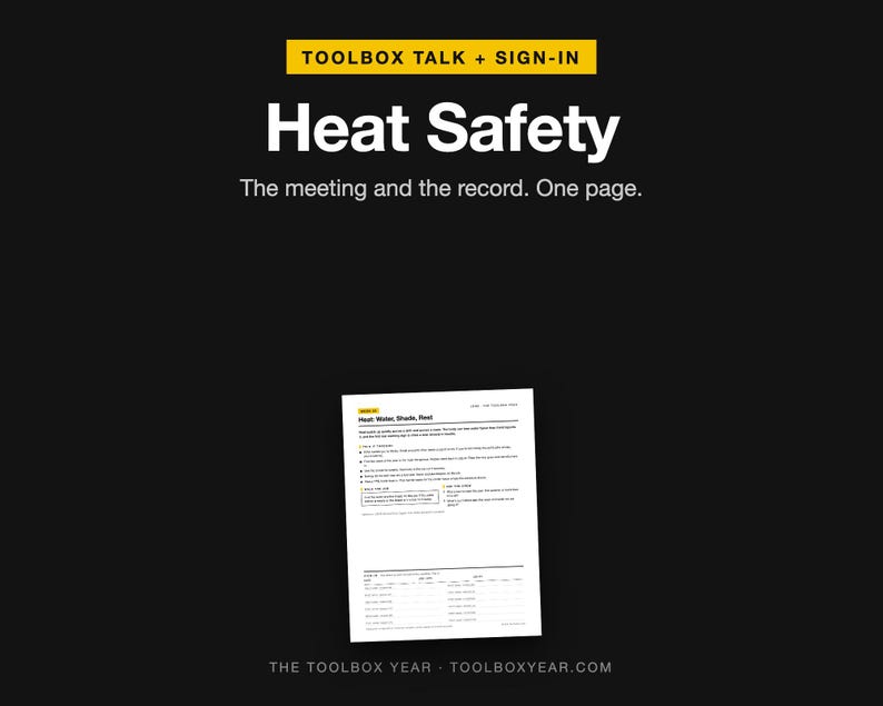Puede incluir: Un documento blanco de una p&aacute;gina titulado Heat Safety, Toolbox Talk + Sign-In, con el texto The meeting and the record. One page. El documento incluye secciones para Heat: Water, Shade, Rest, puntos de seguridad y una tabla de firmas.