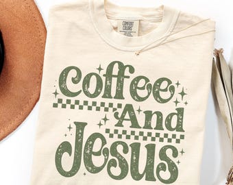 Comfort Colors Coffee And Jesus Shirt Gift, Retro Christian Graphic Tee