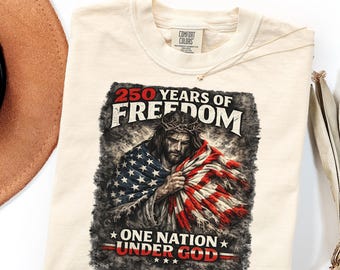 Comfort Colors Christian Patriotic Shirt Gift, 250 Years Freedom Tee