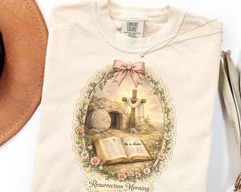 Comfort Colors Easter Shirt Gift Resurrection Morning Empty Tomb Cross