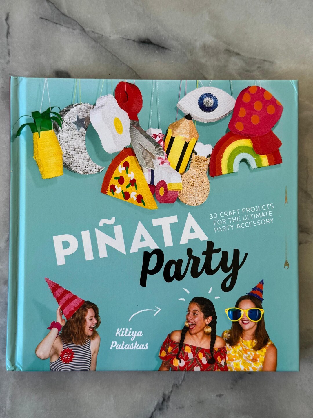 2017 Piñata Party by Kitiya Palaskas - DIY Craft Book - 30 Fun Piñata ...