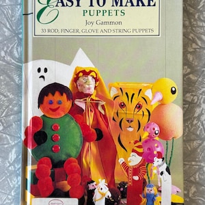 1993 Vintage "Easy to Make Puppets" Book - Joy Gammon - 33 Rod, Finger, Glove & String Puppet Designs - Hardcover