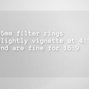 May include: Three side-by-side grayscale panels showing camera filter ring vignetting. Left: 52mm filter rings vignette open gate (4:3) and some for 16:9. Center: 55mm filter rings slightly vignette at 4:3 and are fine for 16:9. Right: 58mm filter rings.