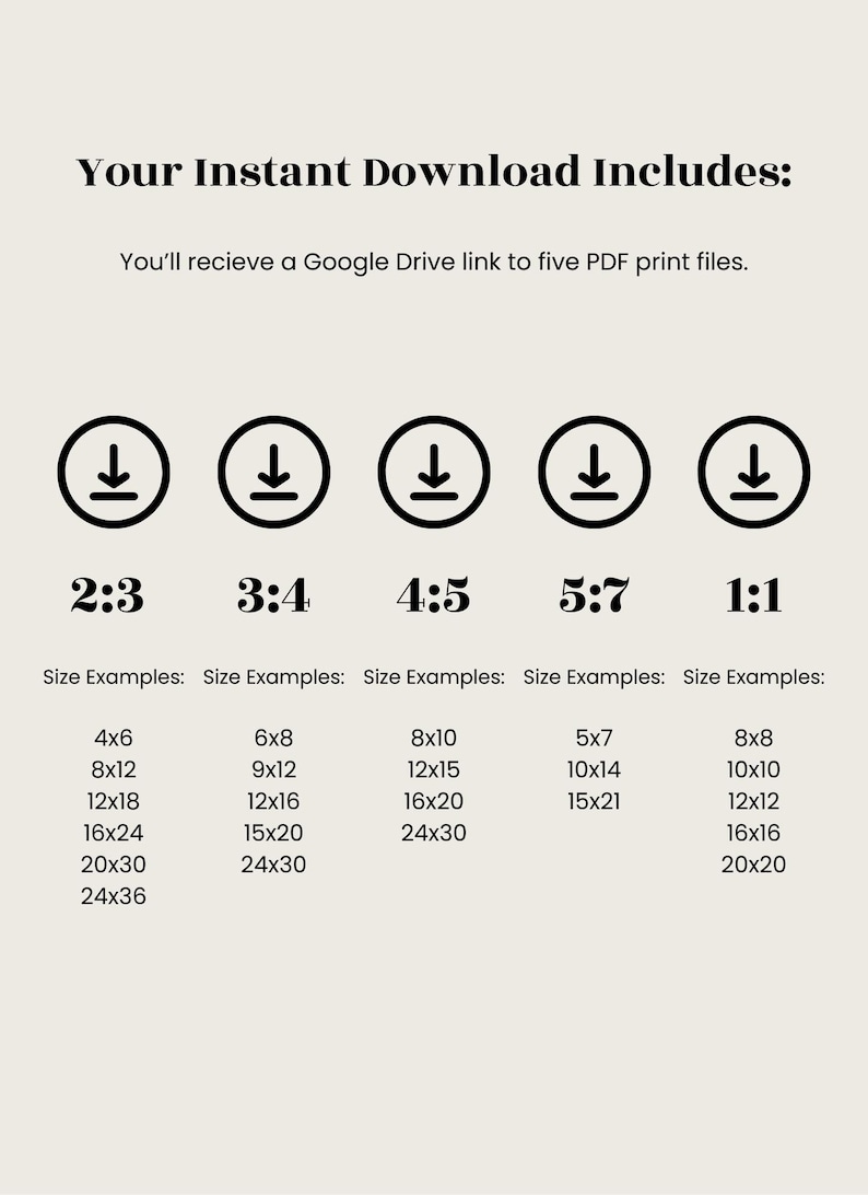May include: A digital download graphic with the text "Your Instant Download Includes:" and size examples for printing, including 4x6, 8x10, 12x18, 16x24, 20x30, and 24x36 inch sizes. The image shows five download icons.