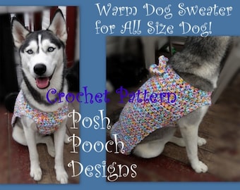 Instant Download Crochet Pattern  - Warm Dog Sweater For All Size Dogs - 2 to 200 lbs