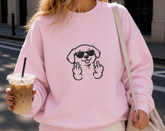 Sudadera divertida y original para perros, sudadera para cachorros, cuello redondo Gildan, regalo sarcástico para amantes de los perros, jersey moderno para amantes de las mascotas, suéter para perros, regalo para ella.