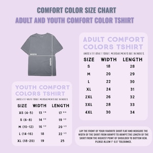 May include: A gray Comfort Colors t-shirt with a size chart for adult and youth sizes. The chart provides width and length measurements in inches for sizes S to 4XL. The youth sizes range from XS to XL.