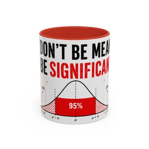 Lustige Statistiker-Tasse | Kaffeetasse „Sei nicht gemein, sei bedeutsam“