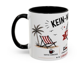 May include: A white ceramic mug with a black handle and interior. The exterior features a graphic with a palm tree, a red and white striped beach chair, a coffee cup with a heart, and German text including KEIN-W, KAFFEE GENIESSEN, and LEBENSLANG.