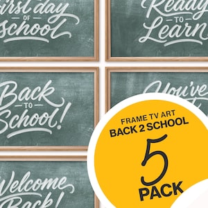 May include: A set of five digital art prints for a frame TV, featuring white chalk-style lettering on a green chalkboard background. The designs include phrases like First Day of School, Ready to Learn, Back to School, and Welcome Back, all in wooden frames.