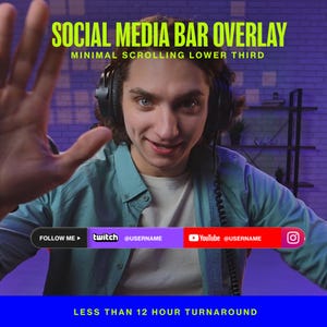 May include: A digital social media bar overlay graphic featuring a horizontal lower third design. The bar includes text labels for Twitch and YouTube, a Follow Me prompt, and an Instagram icon. The text reads SOCIAL MEDIA BAR OVERLAY, MINIMAL SCROLLING LOWER THIRD, and LESS THAN 12 HOUR TURNAROUND.