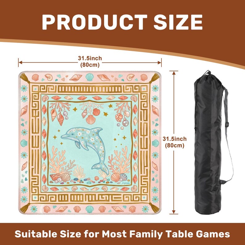 May include: A square table game mat with a dolphin and seashell design, measuring 31.5 inches (80cm) on each side. The mat is light blue, pink, and gold, with a black carrying bag. The text "PRODUCT SIZE" and "Suitable Size for Most Family Table Games" are displayed.
