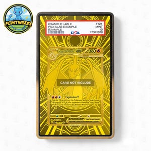 May include: A gold-colored trading card encased in a black frame. The card features a Mega Charizard EX illustration and the text "CARD NOT INCLUDE". The frame includes a PSA label with the text "EXAMPLE LABLE".