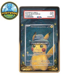 May include: A graded Pokémon card featuring Pikachu in a Van Gogh-inspired design, encased in a protective PSA slab. The card has the text "Pikachu with Grey Felt Hat" and "CARD NOT INCLUDE". The card is graded as Mint 10.