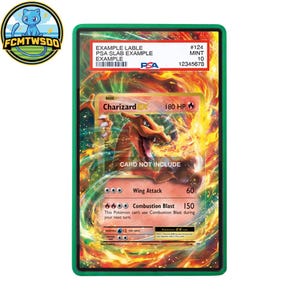 May include: A Charizard EX Pokémon card in a green PSA slab. The card features a fiery background and the text "Charizard EX 180 HP". The PSA label includes the text "EXAMPLE LABLE" and "MINT 10".