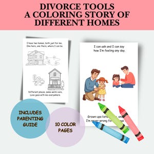 May include: A coloring book titled "Divorce Tools: A Coloring Story of Different Homes." The book includes 10 color pages and a parenting guide. The image shows illustrations of houses, families, and crayons.