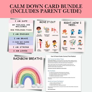 May include: A set of calm down cards with a parent guide. The cards display phrases such as "I am safe" and "I am brave." Other cards show activities like "Move it Out" and "Right Now I Need." A rainbow graphic is also included.