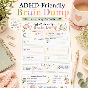 May include: A white ADHD-Friendly Brain Dump printable planner page featuring sections for date, mood, energy, focus, tasks, ideas, worries, reminders, random thoughts, and things to forget, with colorful icons and text on a light background.