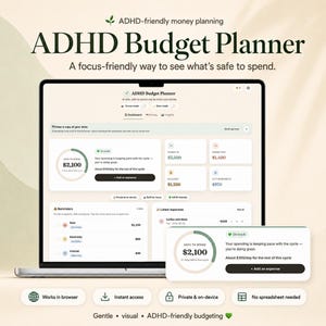 May include: A digital ADHD Budget Planner displayed on a laptop screen, featuring a dashboard with financial metrics, expense tracking, and a safe-to-spend indicator. The interface includes text labels like 'Money In', 'Money Out', and 'Reminders'.