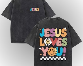 Jesus Loves You DTF Graphic Acid Wash T- shirt, Christian Faith Based Scripture Tee , Inspirational Religious Unisex Spiritual  Print Tshirt