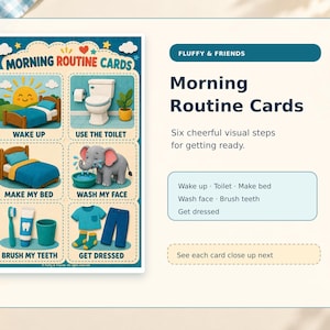 May include: A set of Morning Routine Cards featuring six illustrated steps: Wake Up, Use The Toilet, Make My Bed, Wash My Face, Brush My Teeth, and Get Dressed. The chart includes colorful icons of a bed, toilet, elephant, and clothing items.