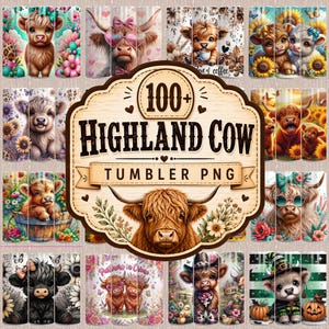 May include: A selection of tumbler designs showcasing Highland cows in diverse styles. Designs include floral patterns, sunglasses, and seasonal themes. The central image displays the text "100+ Highland Cow Tumbler PNG".