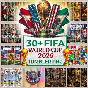 May include: A digital collection of FIFA World Cup 2026 tumbler designs featuring the golden trophy, national flags of Canada, the USA, and Mexico, soccer balls, stadium scenes, and the text 30+ FIFA WORLD CUP 2026 TUMBLER PNG in green and red.