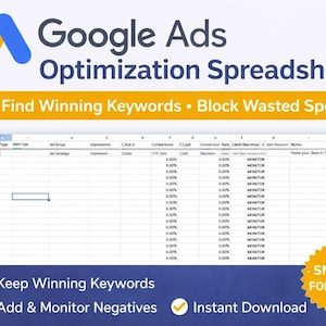 Könnte beinhalten: Eine digitale Tabelle mit dem Google Ads-Logo und dem Text "Google Ads Optimization Spreadsheet". Das Bild enthält die Sätze "Find Winning Keywords" und "Block Wasted Spend". Zusätzlicher Text lautet "Keep Winning Keywords", "Add & Monitor Negatives" und "Instant Download".