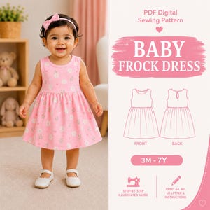 May include: A smiling baby wearing a pink frock dress with a floral pattern and a matching headband. The dress is sleeveless and has a flared skirt. The image also shows a PDF digital sewing pattern for a baby frock dress, with size range 3M-7Y.
