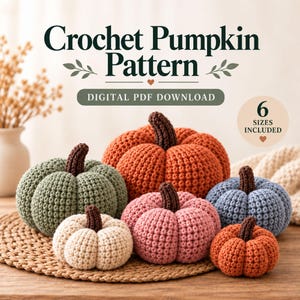 May include: A digital PDF download for a crochet pumpkin pattern featuring six sizes. The image displays six handmade crocheted pumpkins in various colours including orange, sage green, dusty pink, cream, and blue, each with a brown stem.