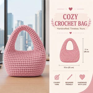 May include: A pink crochet bag with a single handle. Text on the image reads COZY CROCHET BAG, Handcrafted. Timeless. Yours. A diagram shows the bag measures 11 inches in height and 10 inches in width. Icons indicate chunky yarn and handmade.