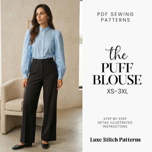 May include: A woman in a light blue puff-sleeve blouse and black wide-leg trousers. The image features text: "the PUFF BLOUSE XS-3XL" and "PDF SEWING PATTERNS". The blouse has a button-down design.