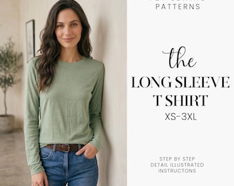 May include: A woman wearing a long-sleeve, light green T-shirt and blue jeans. The text on the right side of the image reads "the LONG SLEEVE T SHIRT XS-3XL" and "PDF SEWING PATTERNS". The image also includes the text "STEP BY STEP DETAIL ILLUSTRATED INSTRUCTONS" and "Luxe Stitch Patterns".