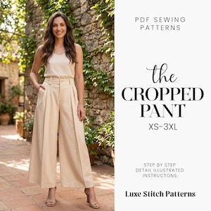 May include: A woman wearing a beige tank top and wide-leg cropped pants. The pants have a high waist and pleats. Text on the right reads "the CROPPED PANT XS-3XL" and "PDF SEWING PATTERNS". The image is for Luxe Stitch Patterns.