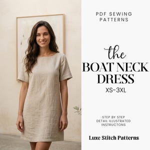 Puede incluir: Una mujer con un vestido beige con cuello barco. La imagen incluye el texto "the BOAT NECK DRESS XS-3XL" y "PDF SEWING PATTERNS". El vestido es un patrón de costura PDF de Luxe Stitch Patterns.