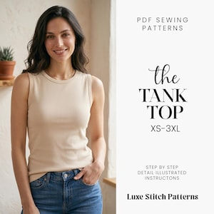 May include: A woman wearing a beige ribbed tank top and blue jeans. The image includes text that reads "the TANK TOP XS-3XL" and "PDF SEWING PATTERNS". The text "Luxe Stitch Patterns" is also visible.