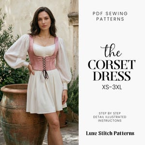 May include: A woman wearing a white dress with a pink corset. The corset has a lace-up front. The image includes the text "the CORSET DRESS XS-3XL" and "PDF SEWING PATTERNS". The dress is from Luxe Stitch Patterns.