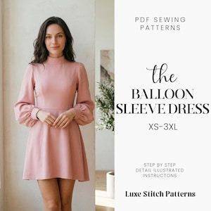 May include: A woman wearing a light pink balloon sleeve dress. The dress has a high neckline and a flared skirt. Text on the right side reads "The Balloon Sleeve Dress" and "XS-3XL". The image also includes the text "PDF Sewing Patterns" and "Luxe Stitch Patterns".
