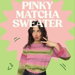 Könnte beinhalten: Ein rosa, grün und magenta gestreifter Pullover mit dem Text "PINKY MATCHA SWEATER". Das Bild enthält den Text "Step-by-Step Instructions (Beginner Friendly)" und die Hashtags #knitwear, #raglansweater und #knittingpattern.