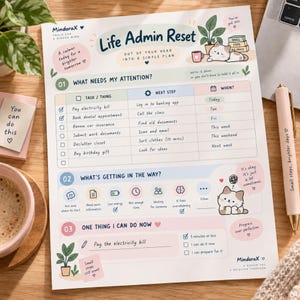 May include: A Life Admin Reset planner sheet with sections for tasks, obstacles, and immediate actions. It features pastel illustrations of cats and plants, with text including 'Life Admin Reset', 'What needs my attention?', and 'One thing I can do now'.