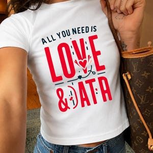 All You Need Is Love & Data Shirt, Funny Data Analyst Gift, Data Scientist Tee, Programmer Shirt, Tech Lover Gift