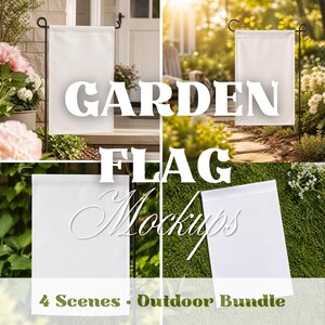 May include: A composite image showcasing four outdoor garden flag mockups. Each flag is white and rectangular, displayed in different outdoor settings. The text "GARDEN FLAG Mockups" is overlaid, along with "4 Scenes • Outdoor Bundle".