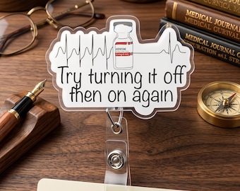 Adenosine Cardiac Nursing Badge Reel, Try Turning It Off and On Again, Funny ER ICU Nurse ID Holder, Retractable Medical Reel