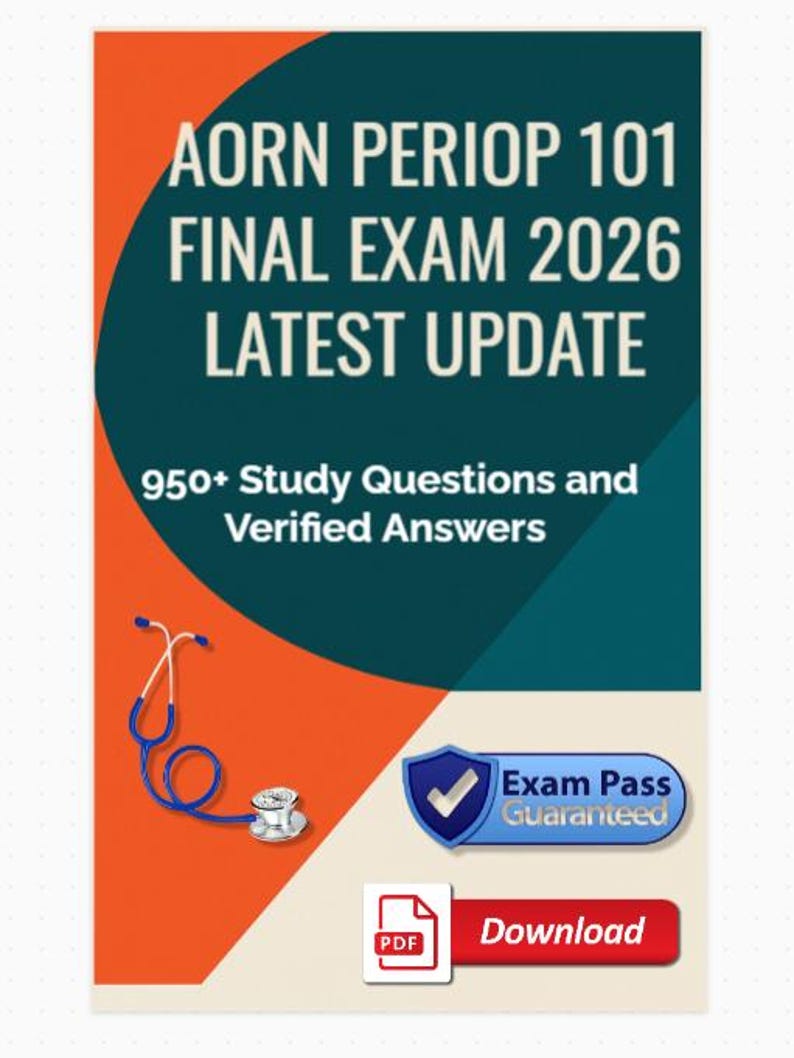AORN Periop 101 Final Exam Actual 2026 Update | 950+ Questions and ...