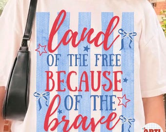 Land Of The Free Because Of The Brave Png, Retro 4th of July PNG, Striped Patriotic Png, Coquette 4th of July Png, Independence Day Png