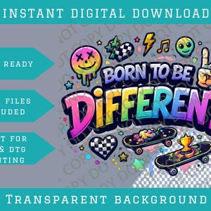 Op de afbeelding: Digitale downloadafbeelding met de tekst "BORN TO BE DIFFERENT" in kleurrijke graffiti-stijl. Bevat illustraties van skateboards, sterren en andere leuke elementen. De afbeelding is printklaar en bevat 4 PNG-bestanden.